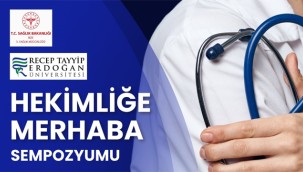 Rize'de Hekimliğe Merhaba Sempozyumu yapılacak