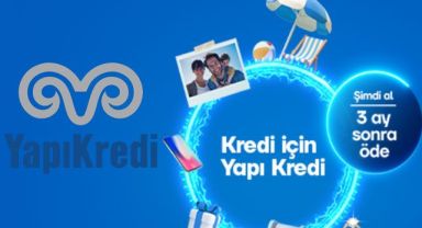 Yapı Kredi'den Nakit Arayanlara Müjde: 3 Ay Ertelemeli İhtiyaç Kredisi Başladı!